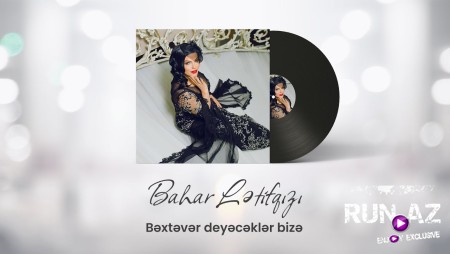 Bahar LetifQizi - Bextever Deyecekler Bize 2021