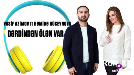 Vasif Azimov & Hemide Huseynova - Derdinden Olen Var 2021