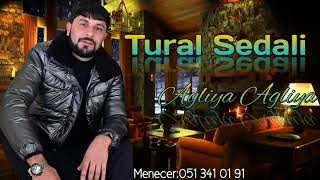 Tural Sedali - Agliya Agliya 2022