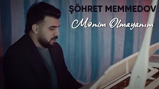 Sohret Memmedov - Menim Olmayanim 2022