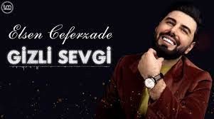 Elsen Ceferzade - Gizli Sevgi 2022