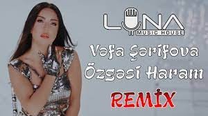 Vefa Serifova - Ozgesi Haram 2022 (Remix)