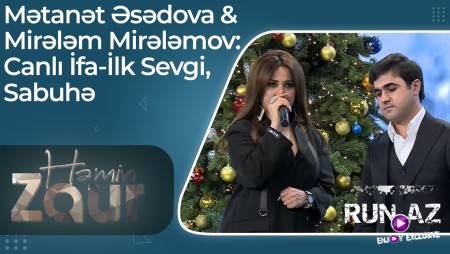 Metanet Esedova & Mirelem Mirelemov - Ilk Sevgi 2022 (Canli Ifa)