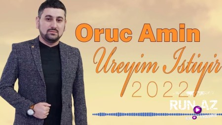 Oruc Amin - Ureyim Istiyir 2022