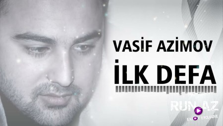 Vasif Azimov - Ilk Defa 2022