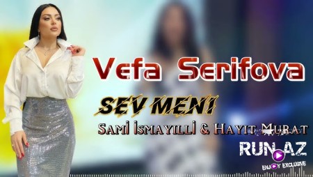 Vefa Serifova - Sev Meni 2022 (Remix)