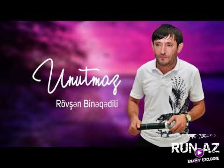 Rovsen Bineqedili - Unutmaz 2022