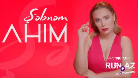 Sebnem Qehremanova - Ahim 2022