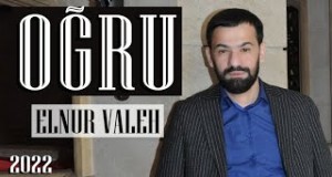 Elnur Valeh - Ogru 2022