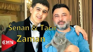 Senan Huseynov & Tacir Memmedov - Zaman 2022
