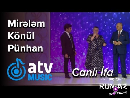 Mirelem Mirelemov & Konul Xasiyeva & Punhan Ismayil - Canli Ifa 2022