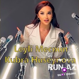 Kubra Huseynova - Leyli Mecnun 2022