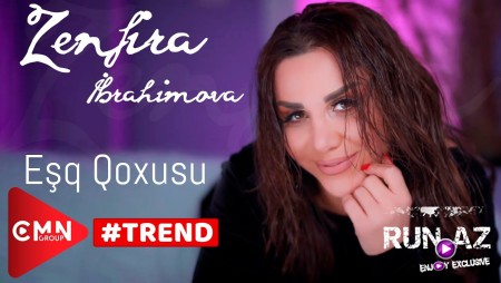Zenfira Ibrahimova - Esq Qoxusu 2022