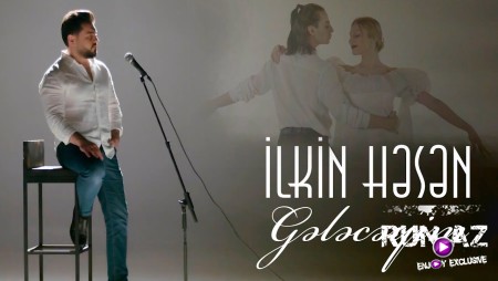 Ilkin Hesen - Geleceyim 2022