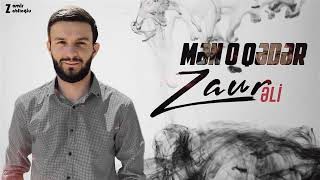 Zaur Eli - Men O Qeder 2022