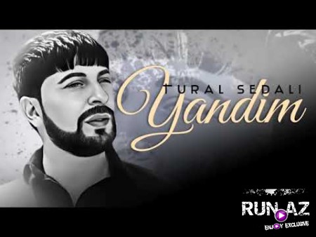 Tural Sedali - Yandim 2022