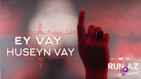 Seyyid Xalid - Huseynim Vay 2022