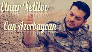 Elnar Xelilov - Can Azerbaycan 2022