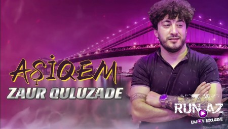 Zaur Quluzade - Asiqem 2022