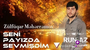 Zulfuqar Meherremov - Seni Payizda Sevmisdim 2022