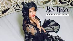 Bahar Letifqizi - Bir Nefer 2022