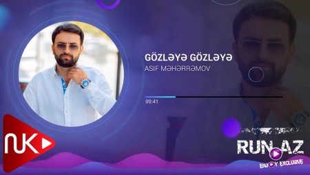 Asif Meherremov - Gozleye Gozleye 2022