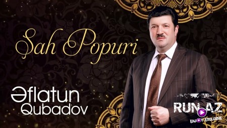 Eflatun Qubadov - Sah Popuri 2022