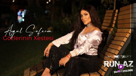 Aygul Seferova - Gozlerinin Xestesi 2022