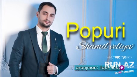 Samil Veliyev - Hezin Popuri 2022