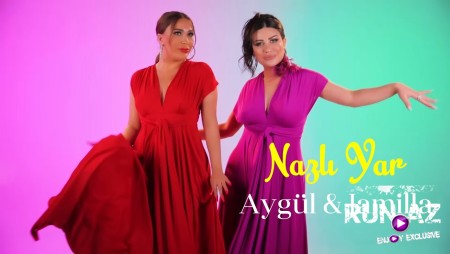 Aygul Seferova & Jamilla - Nazli Yar 2022