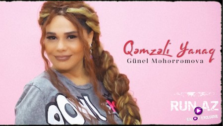 Gunel Meherremova - Qemzeli Yanaq 2022