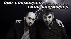 Vuqar Bileceri & Resad Dagli - Onu Gormursen Bunu Gormursen 2022 (Remix)