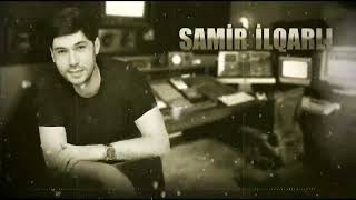 Samir Ilqarli - Popuri Nostalji 2022