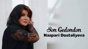 Nazperi Dosteliyeva - Sen Gedenden 2022