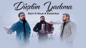 Elcin ft Nicat & KenanXan - Dusdun Yadima 2022