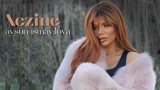 Aysun Ismayilova - Xezine 2022