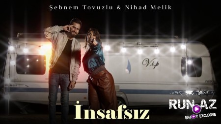 Sebnem Tovuzlu & Nihat Melik - Insafsiz 2022