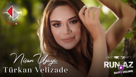 Turkan Velizade - Nisan Uzuyu 2022