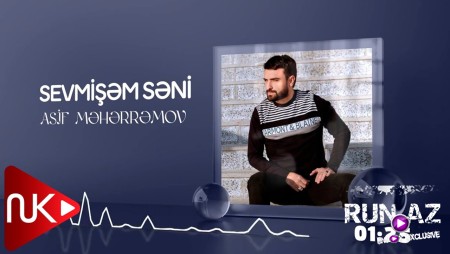 Asif Meherremov - Sevmisem Seni 2022