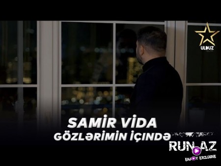 Samir Vida - Gozlerimin Icinde 2022