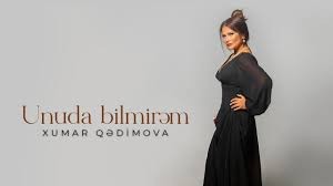 Xumar Qedimova - Unuda Bilmirem 2023 (Remix)