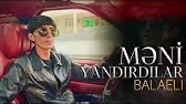 Balaeli - Meni Yandirdilar 2023 (Remix)