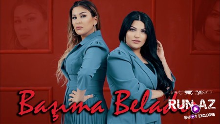 Ulviyye Namazova & Bahar Letifqizi - Basima Beladir 2023