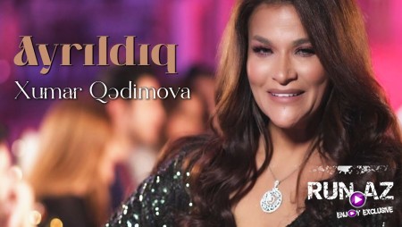 Xumar Qedimova - Ayrildiq 2023