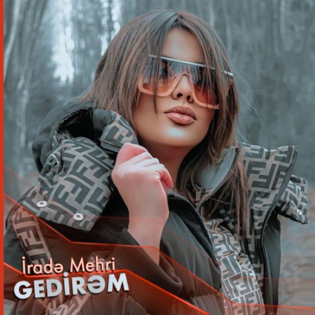Irade Mehri - Gedirem 2023