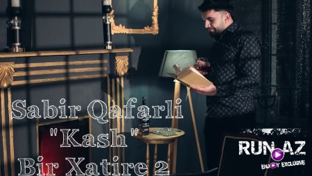 Sabir Qafarli - Kas 2023 (Bir Xatire 2)