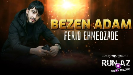 Ferid Ehmedzade - Bezen Adam 2023