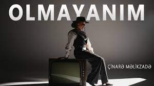 Cinare Melikzade - Olmayanim 2023