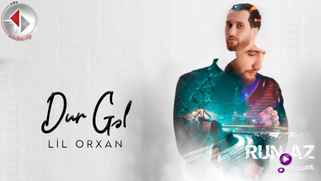 Lil Orxan - Dur Gel 2023