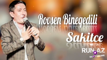 Rovsen Bineqedili - Sakitce 2023